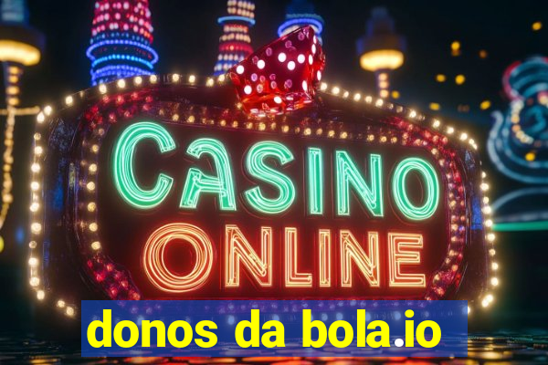 donos da bola.io